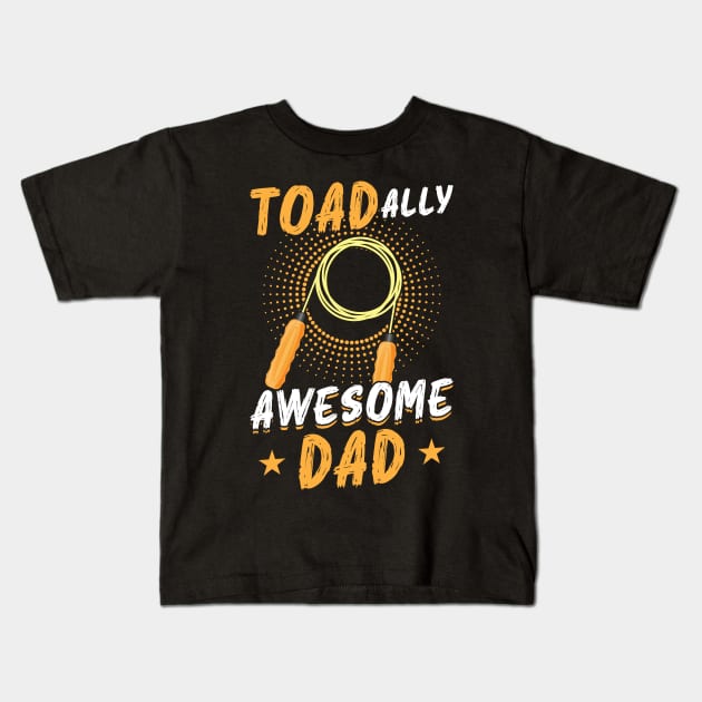 TOADally Awesome Dad - Jump Rope Kids T-Shirt by Peco-Designs